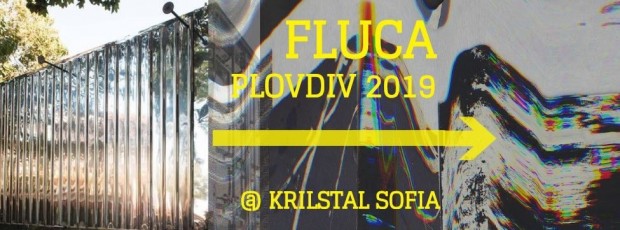 Футуристично артистичният павилион FLUCA представя Пловдив 2019 на 18 и 19